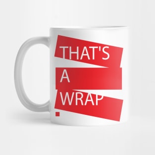 "THAT'S A WRAP" Trendy T-shirt, Finished Mug